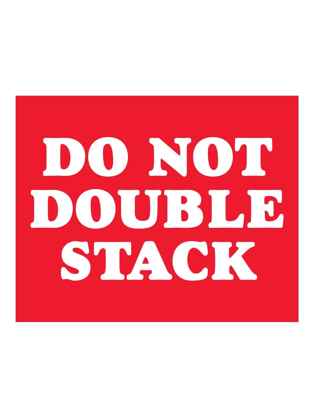 Label, "DO NOT DOUBLE STACK", 8x10, 250/roll